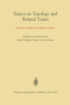 Essays on Topology and Related Topics: Memoires Dedies a Georges De Rham (Paperback)