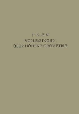 Vorlesungen �ber H�here Geometrie - Die Grundlehren Der Mathematischen Wissenschaften 22 (Paperback)