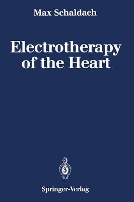 Electrotherapy of the Heart: Technical Aspects in Cardiac Pacing (Paperback)