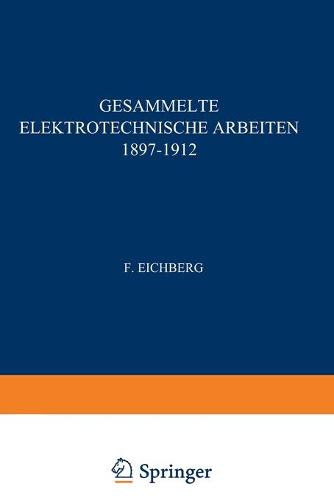 Gesammelte Elektrotechnische Arbeiten 1897-1912 (Paperback)