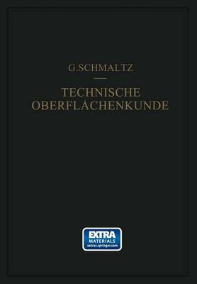 Technische Oberfl chenkunde: Feingestalt Und Eigenschaften Von Grenzfl chen Technischer K rper Insbesondere Der Maschinenteile (Paperback)