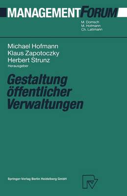 Gestaltung öffentlicher Verwaltungen - Management Forum (Paperback)
