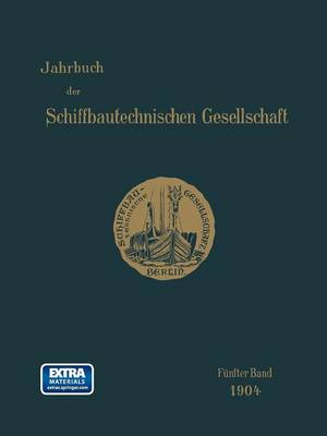 Jahrbuch Der Schiffbautechnischen Gesellschaft: F nfter Band - Jahrbuch Der Schiffbautechnischen Gesellschaft 5