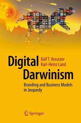 Digital Darwinism: Branding and Business Models in Jeopardy (Paperback)
