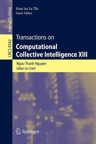 Transactions on Computational Collective Intelligence XIII - Lecture Notes in Computer Science 8342 (Paperback)