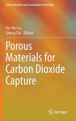 Porous Materials for Carbon Dioxide Capture - Green Chemistry and Sustainable Technology (Hardback)
