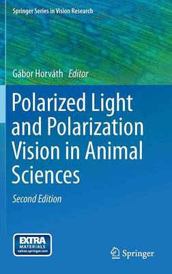Polarized Light and Polarization Vision in Animal Sciences - Springer Series in Vision Research 2 (Hardback)