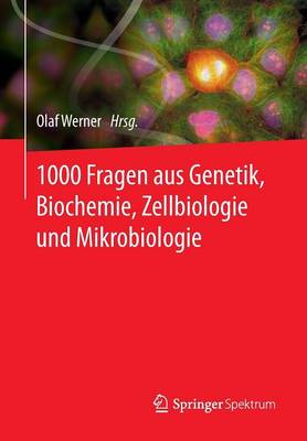 1000 Fragen Aus Genetik, Biochemie, Zellbiologie Und Mikrobiologie (Paperback)