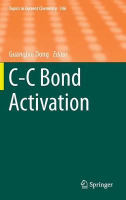 C-C Bond Activation - Topics in Current Chemistry 346 (Hardback)