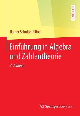 Einf�hrung in Algebra Und Zahlentheorie - Springer-Lehrbuch (Paperback)