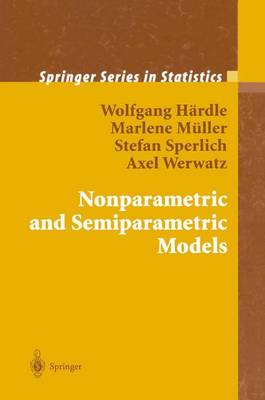 Nonparametric and Semiparametric Models - Springer Series in Statistics (Paperback)