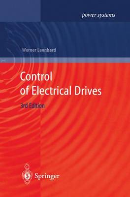 Control of Electrical Drives - Power Systems (Paperback)