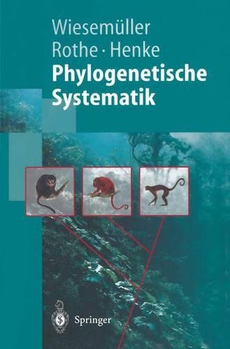 Phylogenetische Systematik: Eine Einf hrung - Springer-Lehrbuch (Paperback)