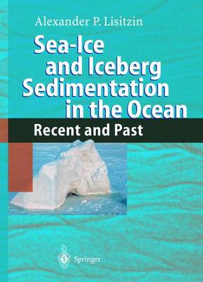Sea-Ice and Iceberg Sedimentation in the Ocean: Recent and Past (Paperback)