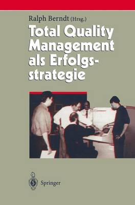 Total Quality Management Als Erfolgsstrategie - Herausforderungen an das Management 2 (Paperback)
