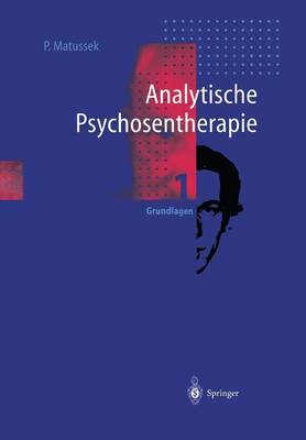 Analytische Psychosentherapie: 1 Grundlagen (Paperback)