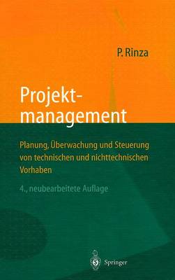 Projektmanagement: Planung, berwachung Und Steuerung Von Technischen Und Nichttechnischen Vorhaben (Paperback)