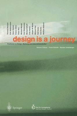 Design is a Journey: Positionen zu Design, Werbung und Unternehmenskultur (Paperback)