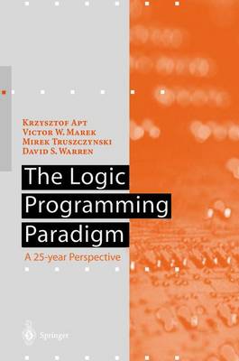 The Logic Programming Paradigm: A 25-Year Perspective - Artificial Intelligence (Paperback)