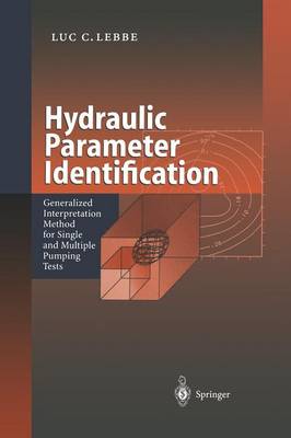 Hydraulic Parameter Identification: Generalized Interpretation Method for Single and Multiple Pumping Tests (Paperback)