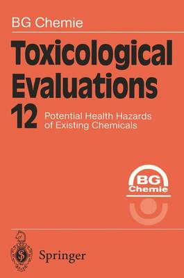 Toxicological Evaluations - Toxicological Evaluations 12 (Paperback)