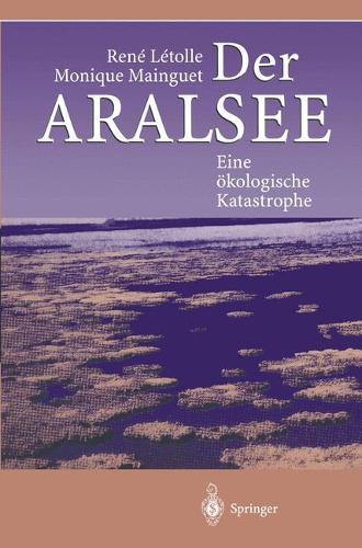 Der Aralsee: Eine kologische Katastrophe (Paperback)