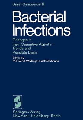 Bacterial Infections: Changes in their Causative Agents Trends and Possible Basis - Bayer-Symposium 3 (Paperback)