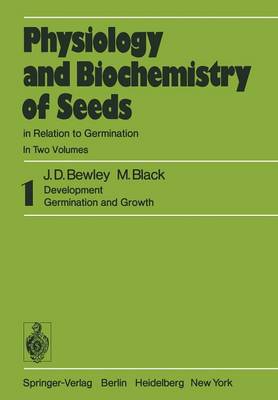 Physiology and Biochemistry of Seeds in Relation to Germination: 1 Development, Germination, and Growth (Paperback)