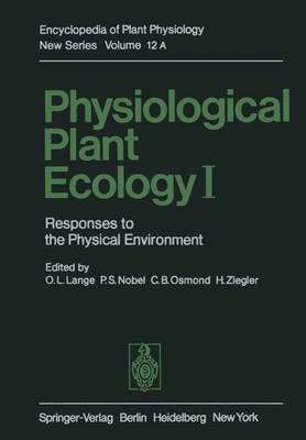 Physiological Plant Ecology I: Responses to the Physical Environment - Physiological Plant Ecology 12 / A (Paperback)