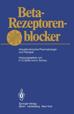 Beta-Rezeptorenblocker: Aktuelle Klinische Pharmakologie und Therapie (Paperback)