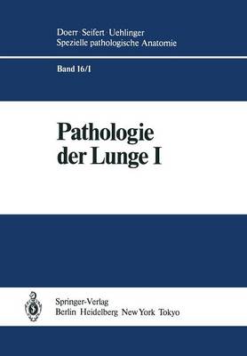 Pathologie Der Lunge - Spezielle Pathologische Anatomie 16 (Paperback)