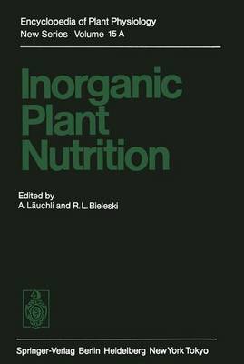 Inorganic Plant Nutrition - Encyclopedia of Plant Physiology 15 (Paperback)