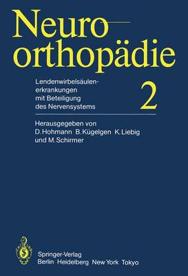 Lendenwirbelsaulenerkrankungen mit Beteiligung des Nervensystems - Neuroorthopadie 2 (Paperback)