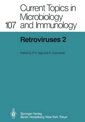Retroviruses 2 - Current Topics in Microbiology and Immunology 107 (Paperback)
