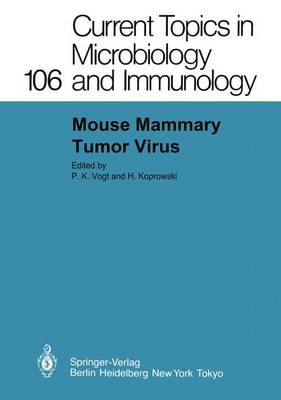 Mouse Mammary Tumor Virus - Current Topics in Microbiology and Immunology 106 (Paperback)