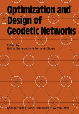 Optimization and Design of Geodetic Networks (Paperback)