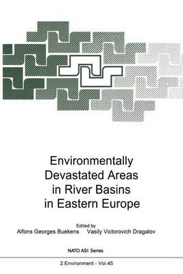 Environmentally Devastated Areas in River Basins in Eastern Europe - Nato Science Partnership Subseries: 2 45 (Paperback)