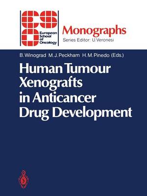 Human Tumour Xenografts in Anticancer Drug Development - ESO Monographs (Paperback)
