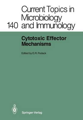 Cytotoxic Effector Mechanisms - Current Topics in Microbiology and Immunology 140 (Paperback)