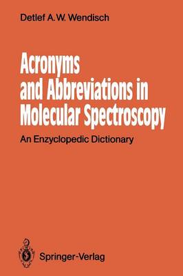 Acronyms and Abbreviations in Molecular Spectroscopy: An Enzyclopedic Dictionary (Paperback)