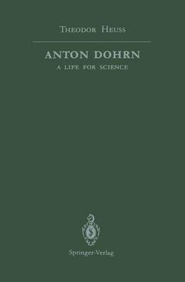 Anton Dohrn: A Life for Science (Paperback)