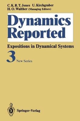 Dynamics Reported: Expositions in Dynamical Systems New Series: Volume 3 - Dynamics Reported. New Series 3 (Paperback)