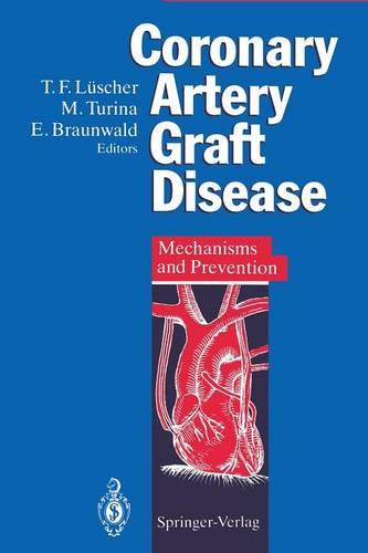 Coronary Artery Graft Disease: Mechanisms and Prevention (Paperback)