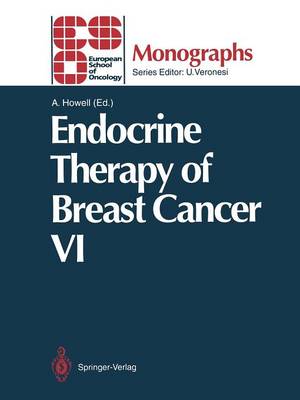 Endocrine Therapy of Breast Cancer VI - ESO Monographs (Paperback)