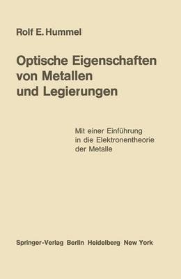 Optische Eigenschaften Von Metallen Und Legierungen - Reine und Angewandte Metallkunde in Einzeldarstellungen 22 (Paperback)