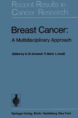Breast Cancer: A Multidisciplinary Approach - Recent Results in Cancer Research 57 (Paperback)