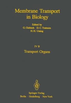 Transport Organs: Parts A and B - Membrane Transport in Biology 4 (Paperback)