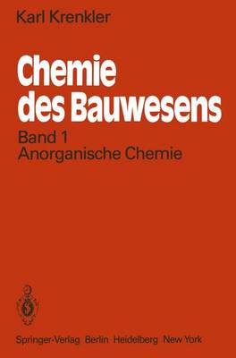 Chemie des Bauwesens: Band 1: Anorganische Chemie (Paperback)