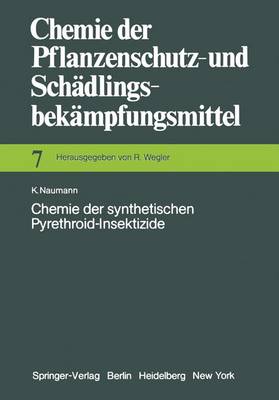 Chemie der Synthetischen Pyrethroid-Insektizide - Chemie der Pflanzenschutz- und Schadlingsbekampfungsmittel 7 (Paperback)