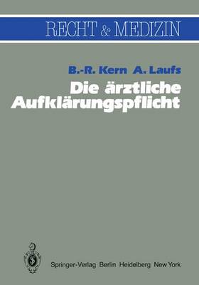 Die Arztliche Aufklarungspflicht - Recht und Medizin (Paperback)